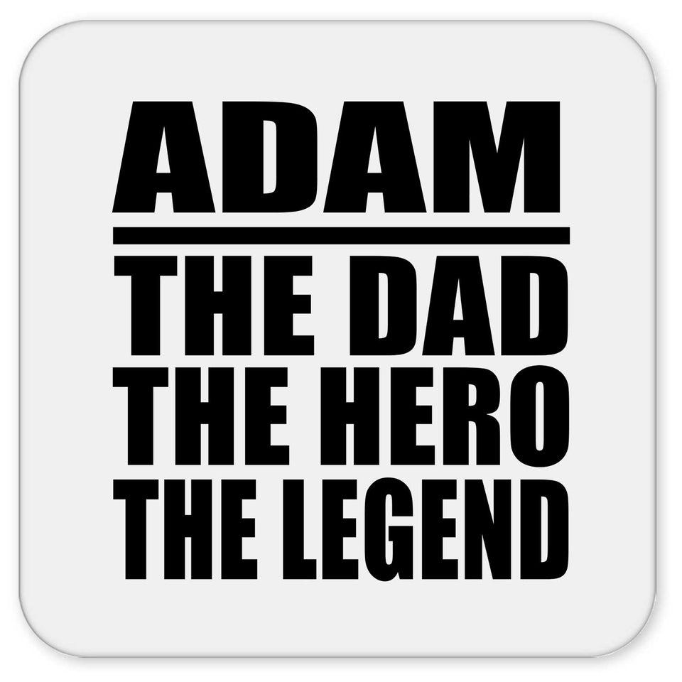 Adam The Dad The Hero The Legend - Drink Coaster