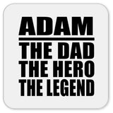 Adam The Dad The Hero The Legend - Drink Coaster