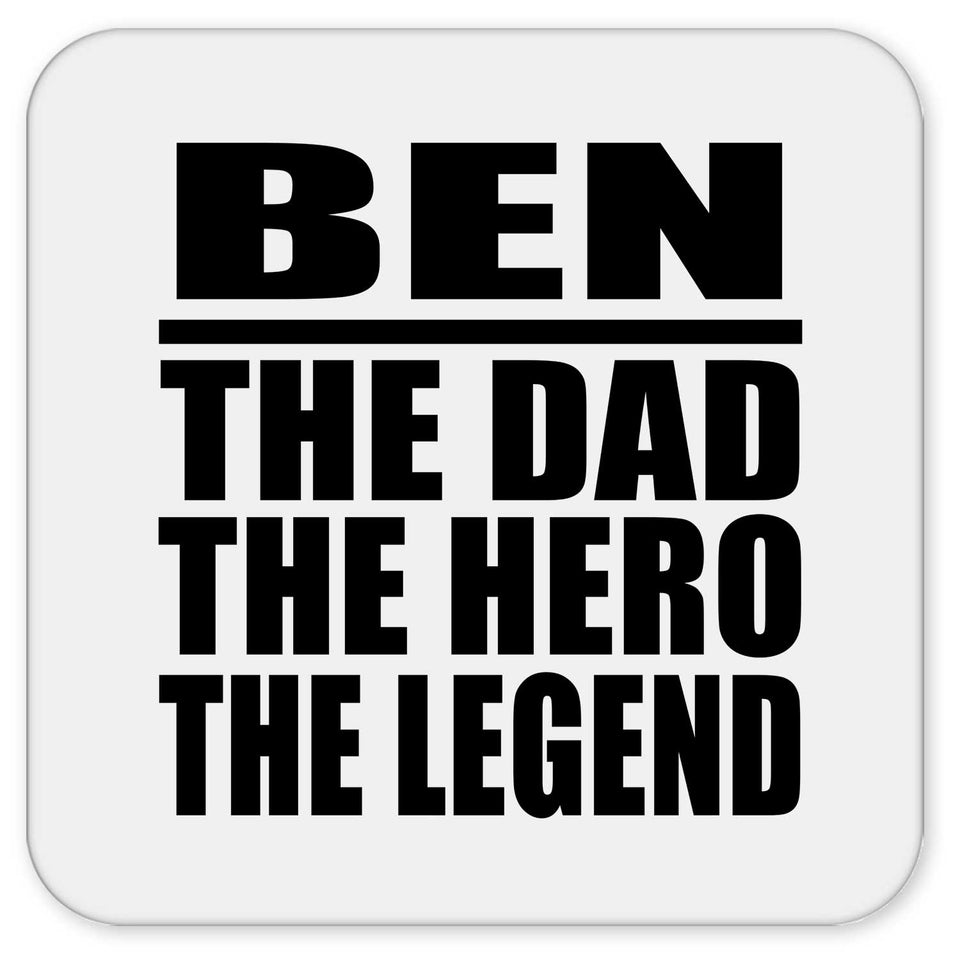 Ben The Dad The Hero The Legend - Drink Coaster