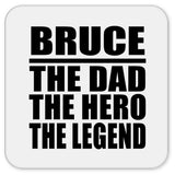 Bruce The Dad The Hero The Legend - Drink Coaster