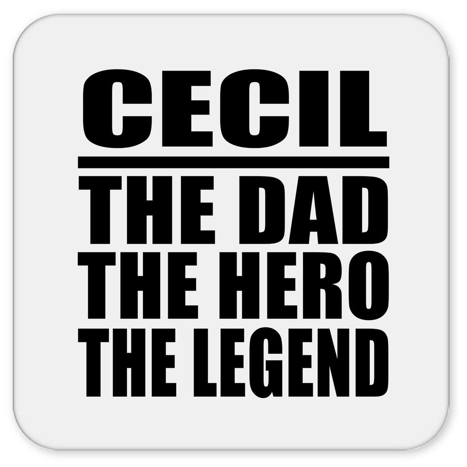 Cecil The Dad The Hero The Legend - Drink Coaster