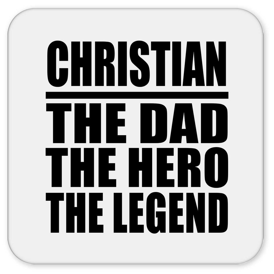 Christian The Dad The Hero The Legend - Drink Coaster