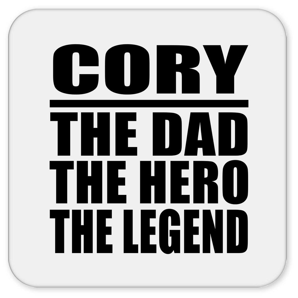 Cory The Dad The Hero The Legend - Drink Coaster
