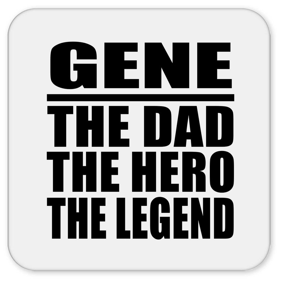 Gene The Dad The Hero The Legend - Drink Coaster