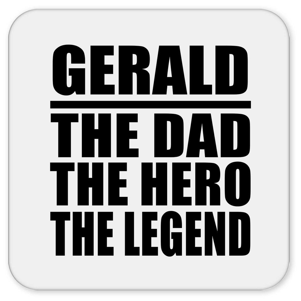 Gerald The Dad The Hero The Legend - Drink Coaster