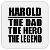 Harold The Dad The Hero The Legend - Drink Coaster