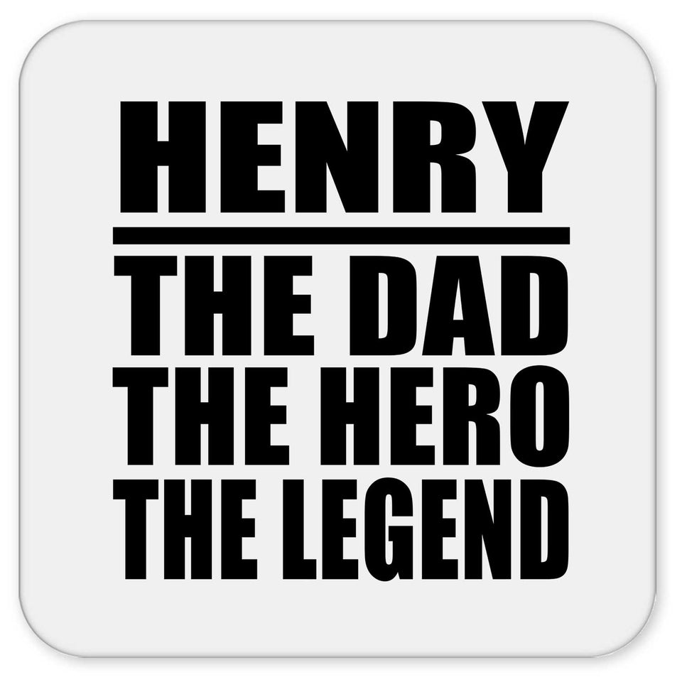 Henry The Dad The Hero The Legend - Drink Coaster