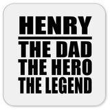 Henry The Dad The Hero The Legend - Drink Coaster