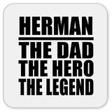 Herman The Dad The Hero The Legend - Drink Coaster
