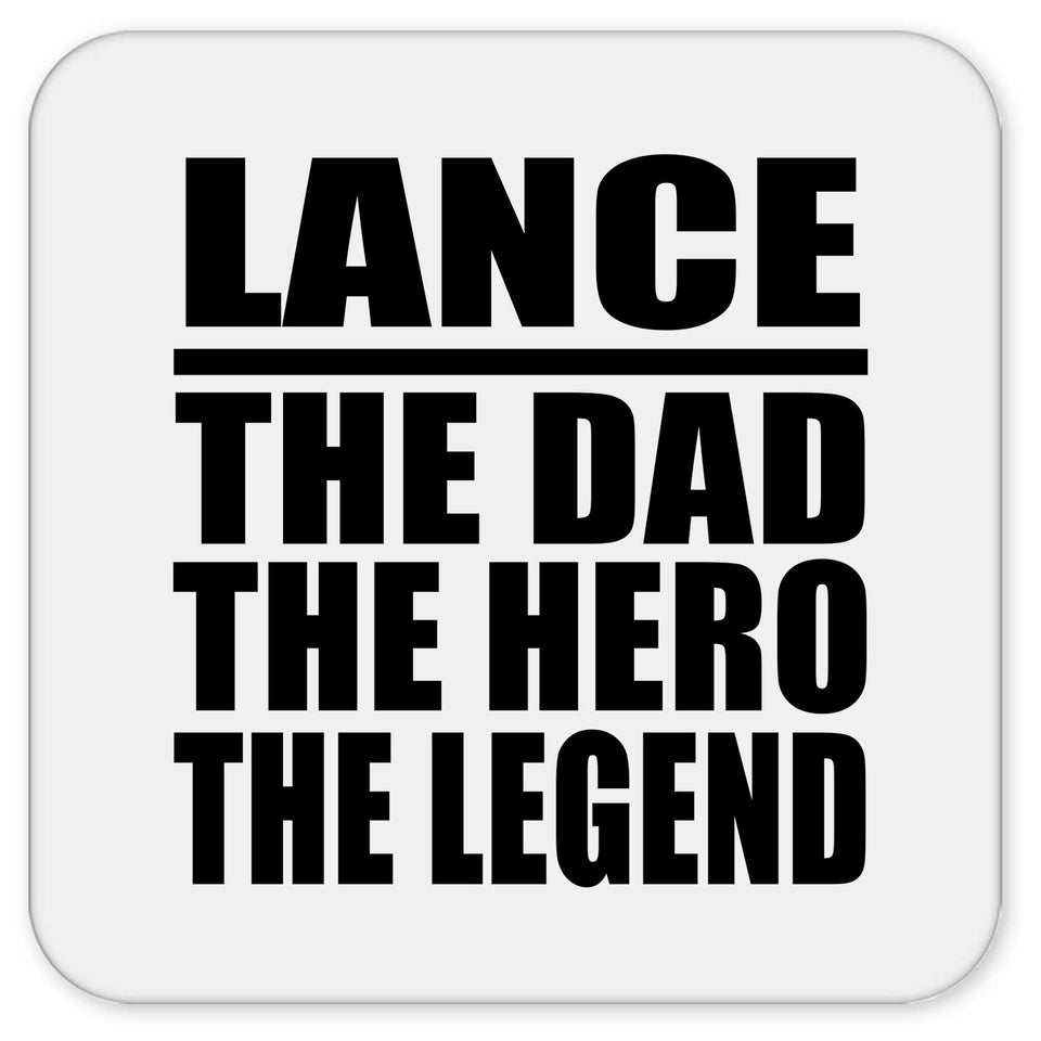 Lance The Dad The Hero The Legend - Drink Coaster