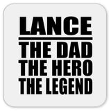 Lance The Dad The Hero The Legend - Drink Coaster
