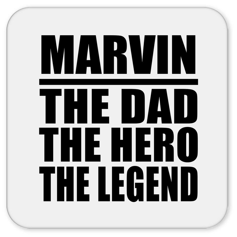 Marvin The Dad The Hero The Legend - Drink Coaster