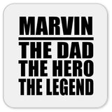 Marvin The Dad The Hero The Legend - Drink Coaster