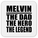 Melvin The Dad The Hero The Legend - Drink Coaster