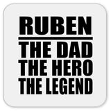 Ruben The Dad The Hero The Legend - Drink Coaster