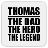 Thomas The Dad The Hero The Legend - Drink Coaster