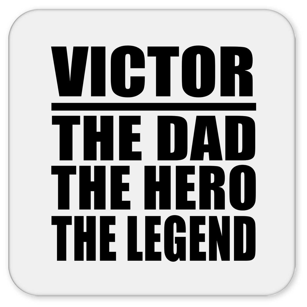 Victor The Dad The Hero The Legend - Drink Coaster