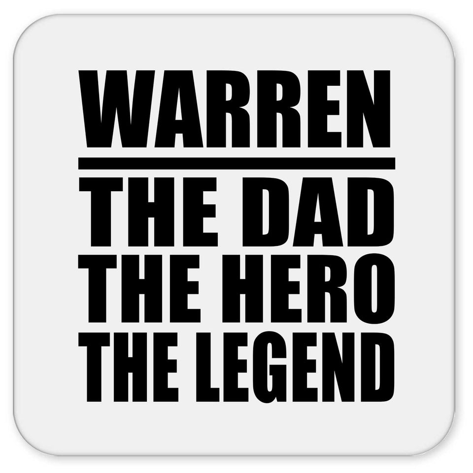 Warren The Dad The Hero The Legend - Drink Coaster