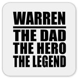 Warren The Dad The Hero The Legend - Drink Coaster