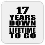 17th Anniversary 17 Years Down Lifetime To Go - Drink Coaster