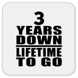 3rd Anniversary 3 Years Down Lifetime To Go - Drink Coaster