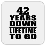 42nd Anniversary 42 Years Down Lifetime To Go - Drink Coaster