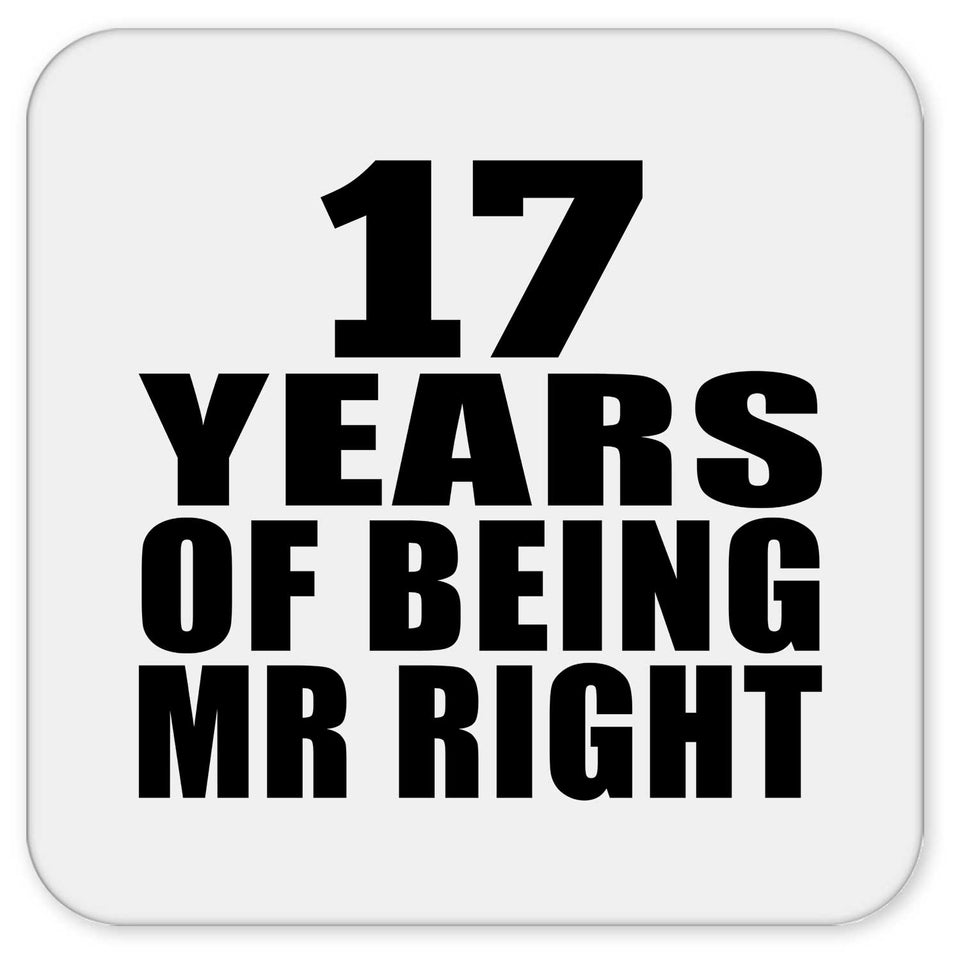 17th Anniversary 17 Years Of Being Mr Right - Drink Coaster