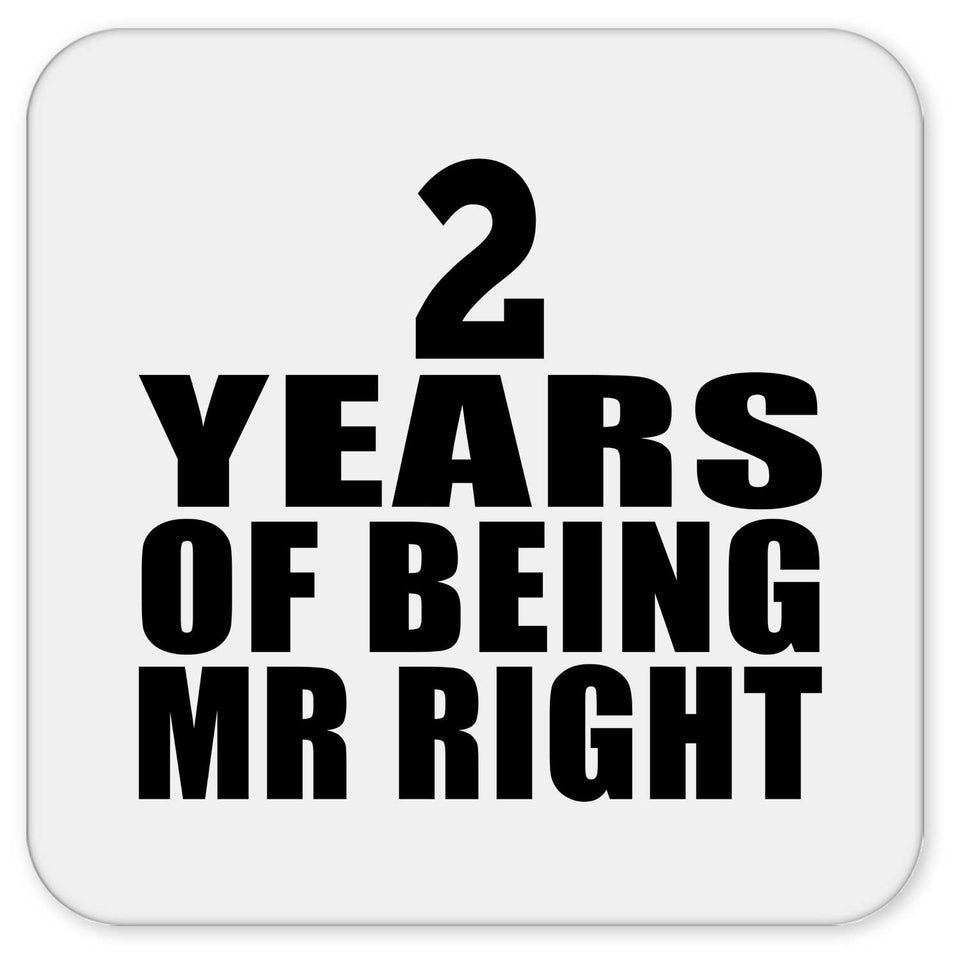 2nd Anniversary 2 Years Of Being Mr Right - Drink Coaster