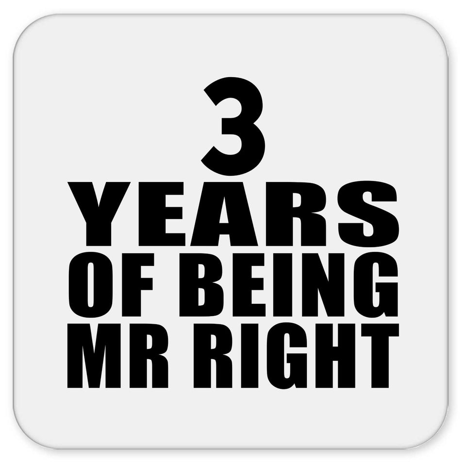 3rd Anniversary 3 Years Of Being Mr Right - Drink Coaster