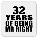32nd Anniversary 32 Years Of Being Mr Right - Drink Coaster