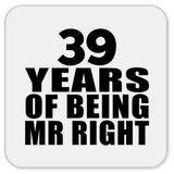 39th Anniversary 39 Years Of Being Mr Right - Drink Coaster