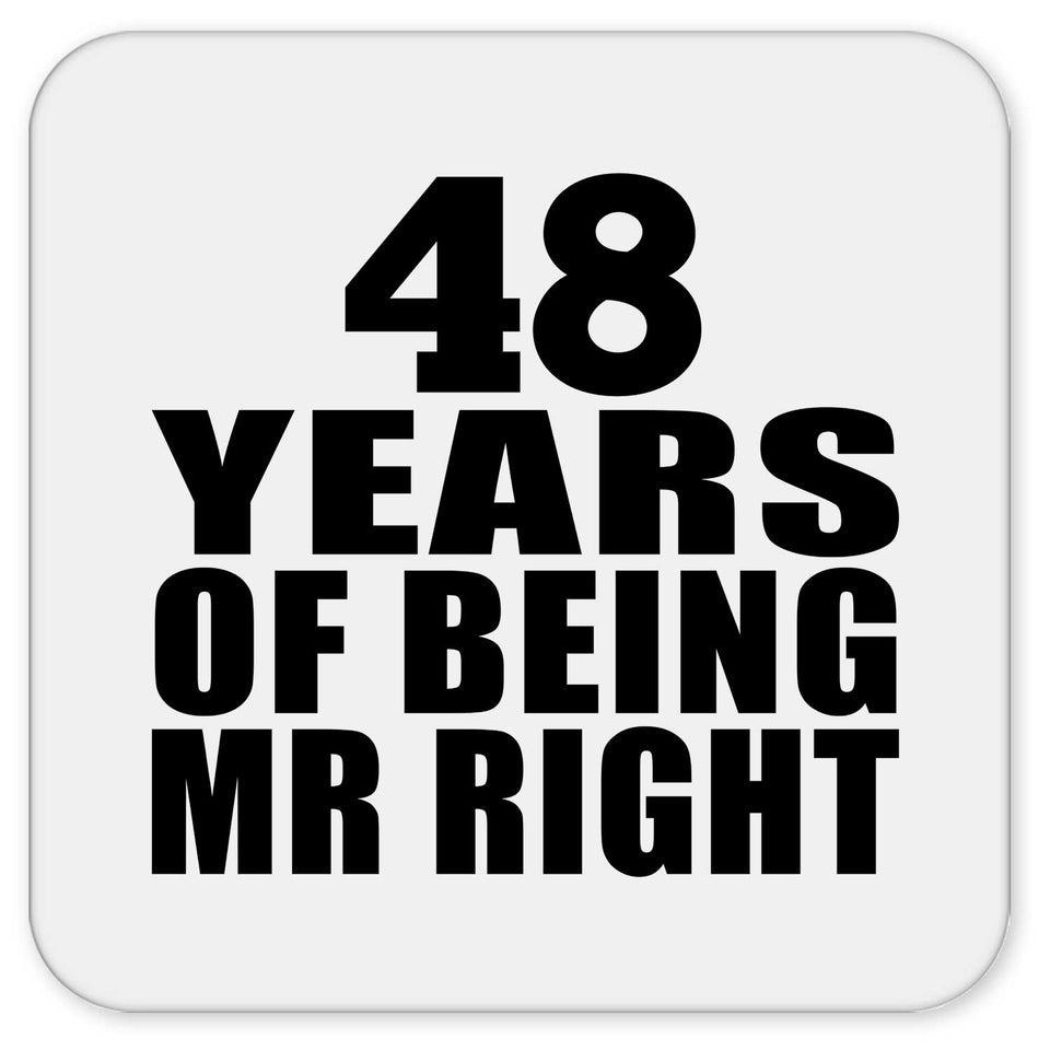 48th Anniversary 48 Years Of Being Mr Right - Drink Coaster