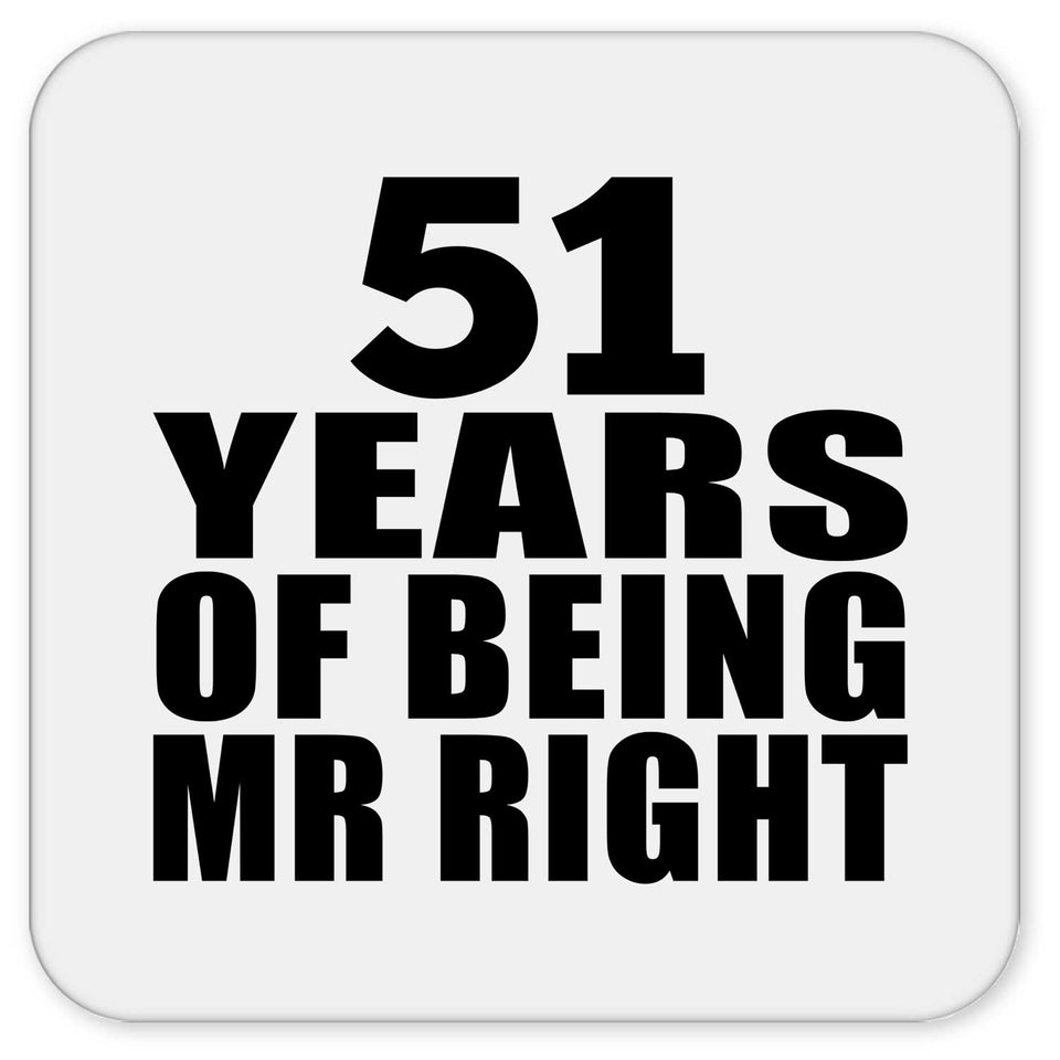51st Anniversary 51 Years Of Being Mr Right - Drink Coaster