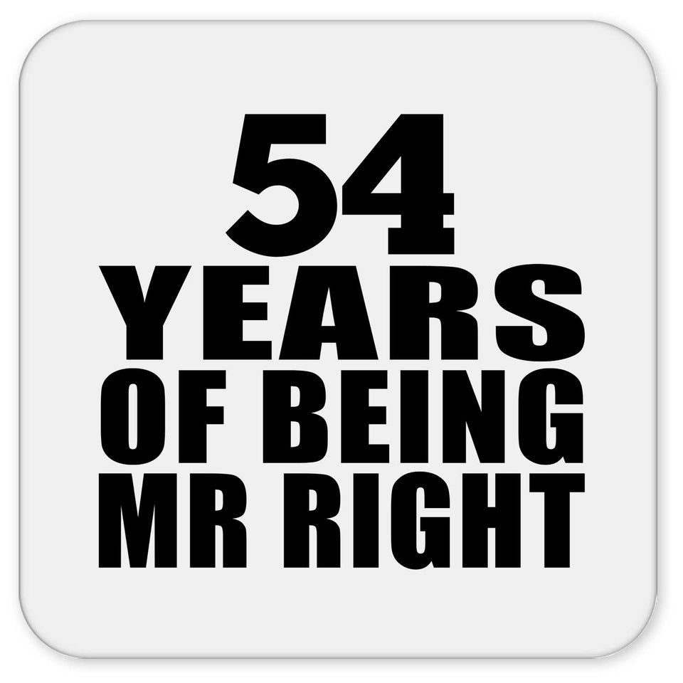 54th Anniversary 54 Years Of Being Mr Right - Drink Coaster