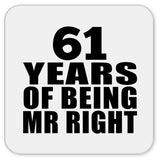 61st Anniversary 61 Years Of Being Mr Right - Drink Coaster