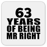 63rd Anniversary 63 Years Of Being Mr Right - Drink Coaster