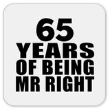 65th Anniversary 65 Years Of Being Mr Right - Drink Coaster