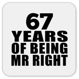 67th Anniversary 67 Years Of Being Mr Right - Drink Coaster