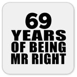 69th Anniversary 69 Years Of Being Mr Right - Drink Coaster