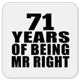71st Anniversary 71 Years Of Being Mr Right - Drink Coaster