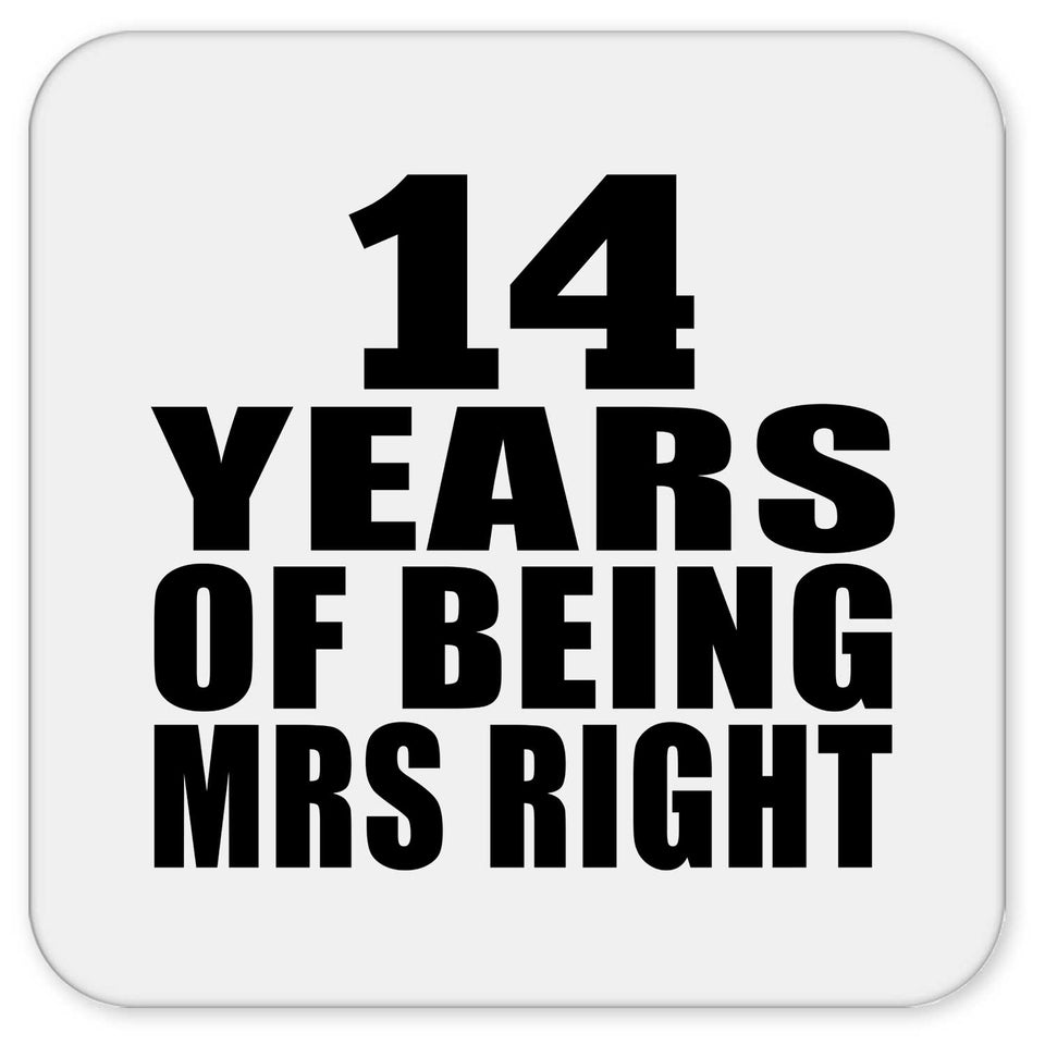 14th Anniversary 14 Years Of Being Mrs Right - Drink Coaster