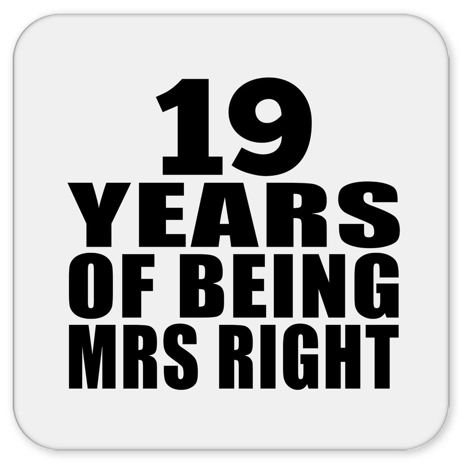 19th Anniversary 19 Years Of Being Mrs Right - Drink Coaster