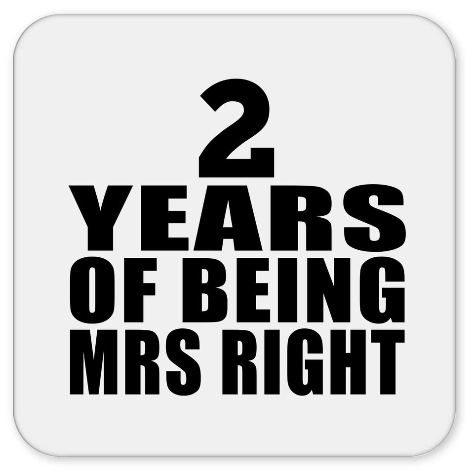 2nd Anniversary 2 Years Of Being Mrs Right - Drink Coaster