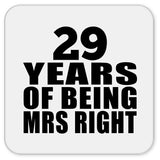 29th Anniversary 29 Years Of Being Mrs Right - Drink Coaster
