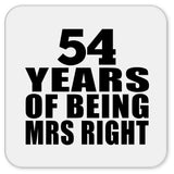 54th Anniversary 54 Years Of Being Mrs Right - Drink Coaster