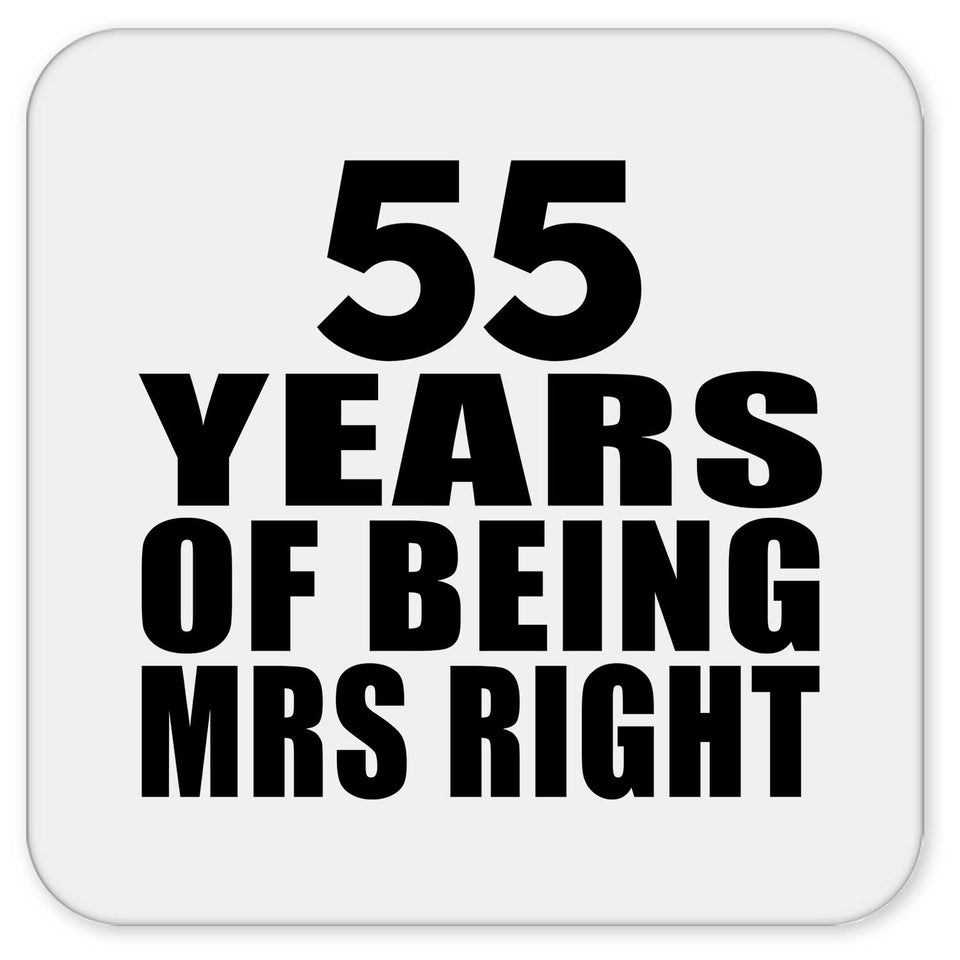 55th Anniversary 55 Years Of Being Mrs Right - Drink Coaster