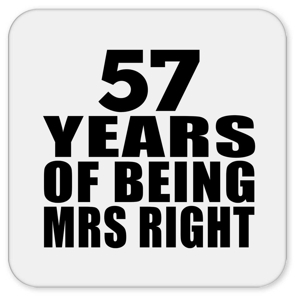 57th Anniversary 57 Years Of Being Mrs Right - Drink Coaster
