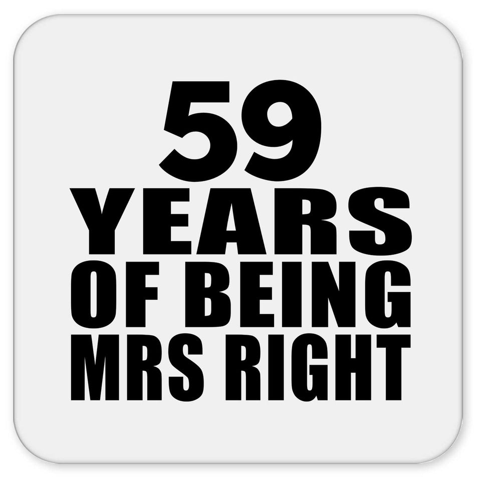 59th Anniversary 59 Years Of Being Mrs Right - Drink Coaster