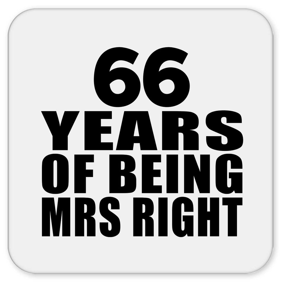 66th Anniversary 66 Years Of Being Mrs Right - Drink Coaster