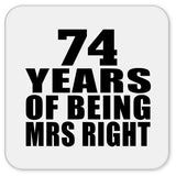 74th Anniversary 74 Years Of Being Mrs Right - Drink Coaster